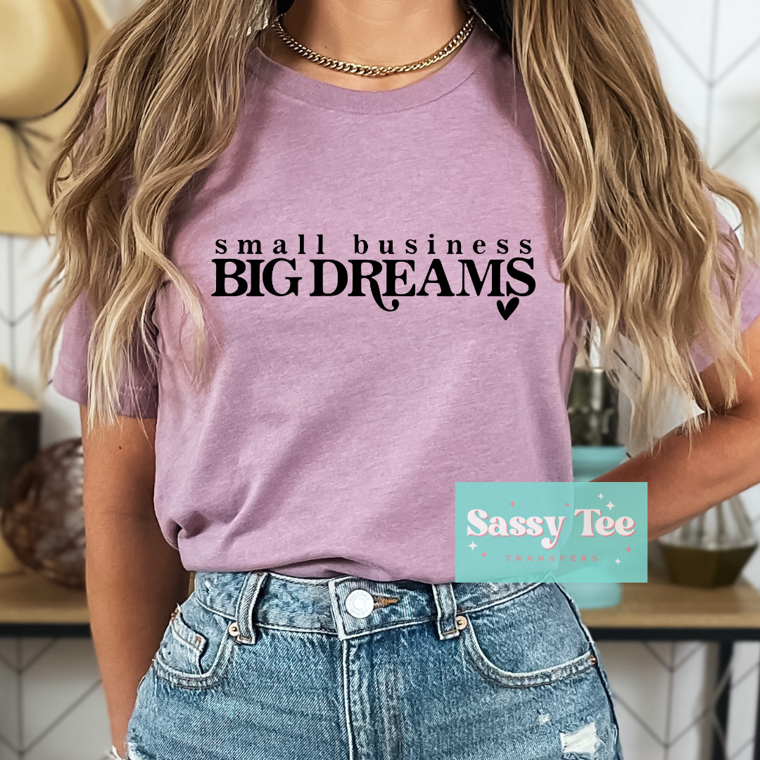 SMALL BUSINESS BIG DREAMS