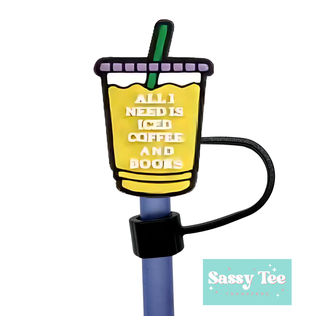 ALL I NEED ICED COFFEE BOOKS STRAW TOPPER