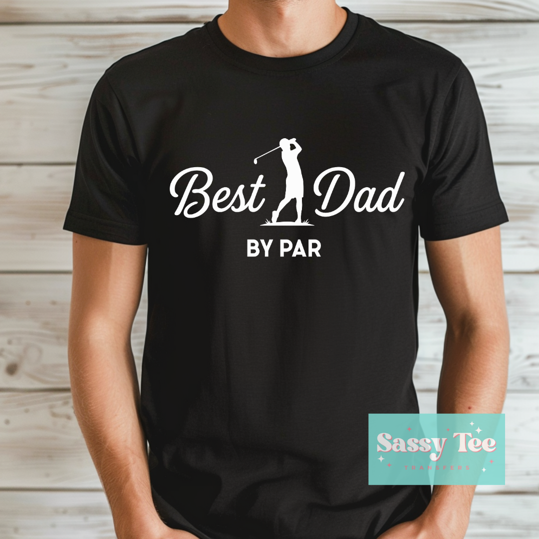 BEST DAD BY PAR **Preorder/Restock Ships in 5-10 biz days**