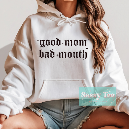 GOOD MOM BAD MOUTH **Preorder Ships in 5-10 biz days**