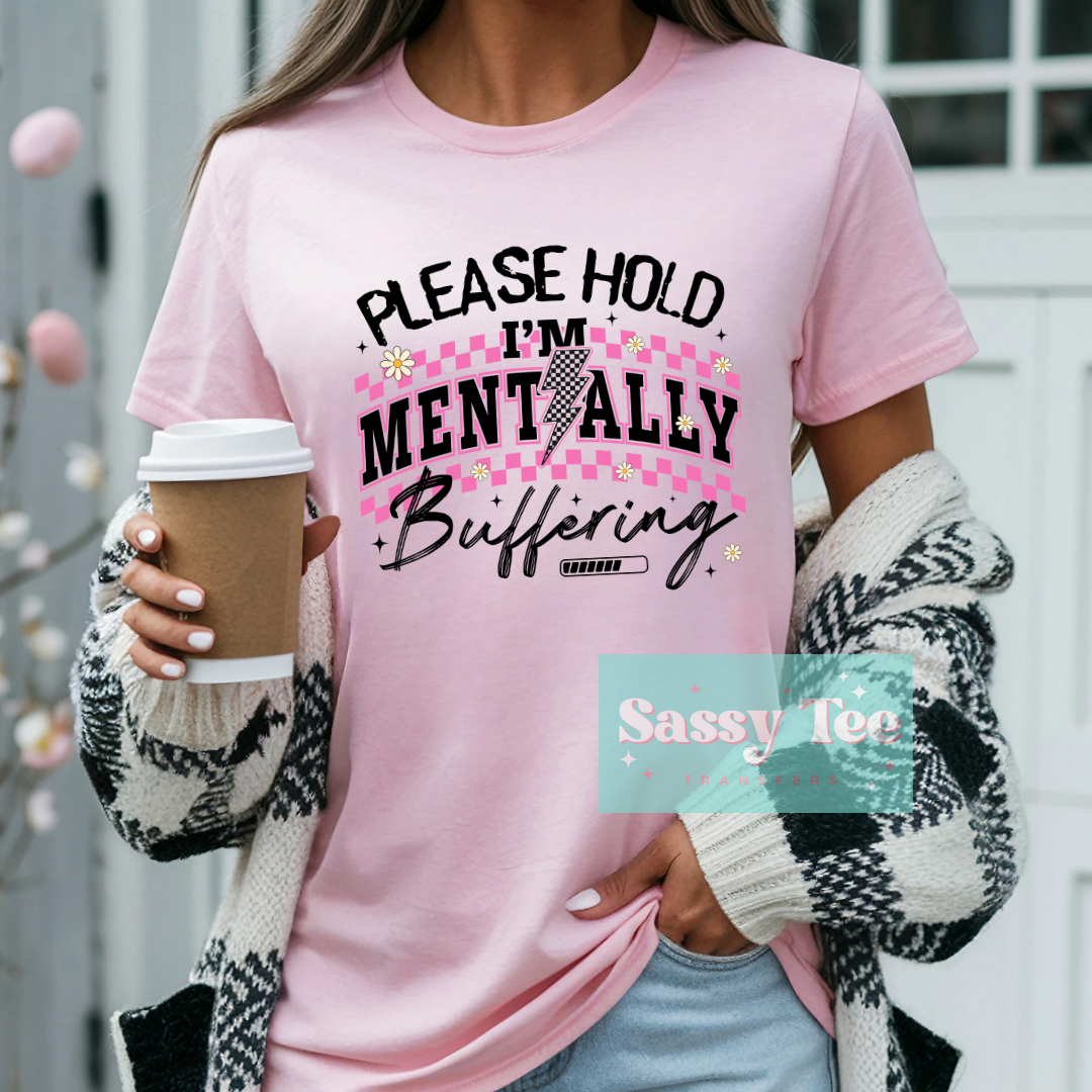 PLEASE HOLD I'M MENTALLY BUFFERING **Preorder Ships in 5-10 biz days**