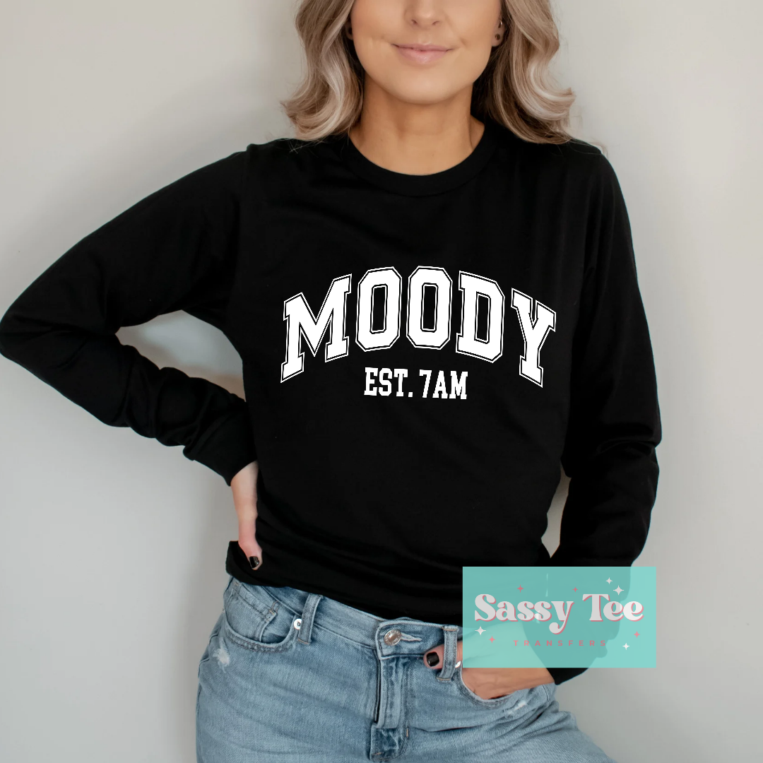 MOODY EST. 7AM