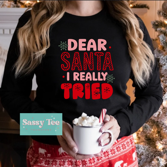 DEAR SANTA I REALLY TRIED **Preorder Restock Ships in Est. 5-10 biz days**