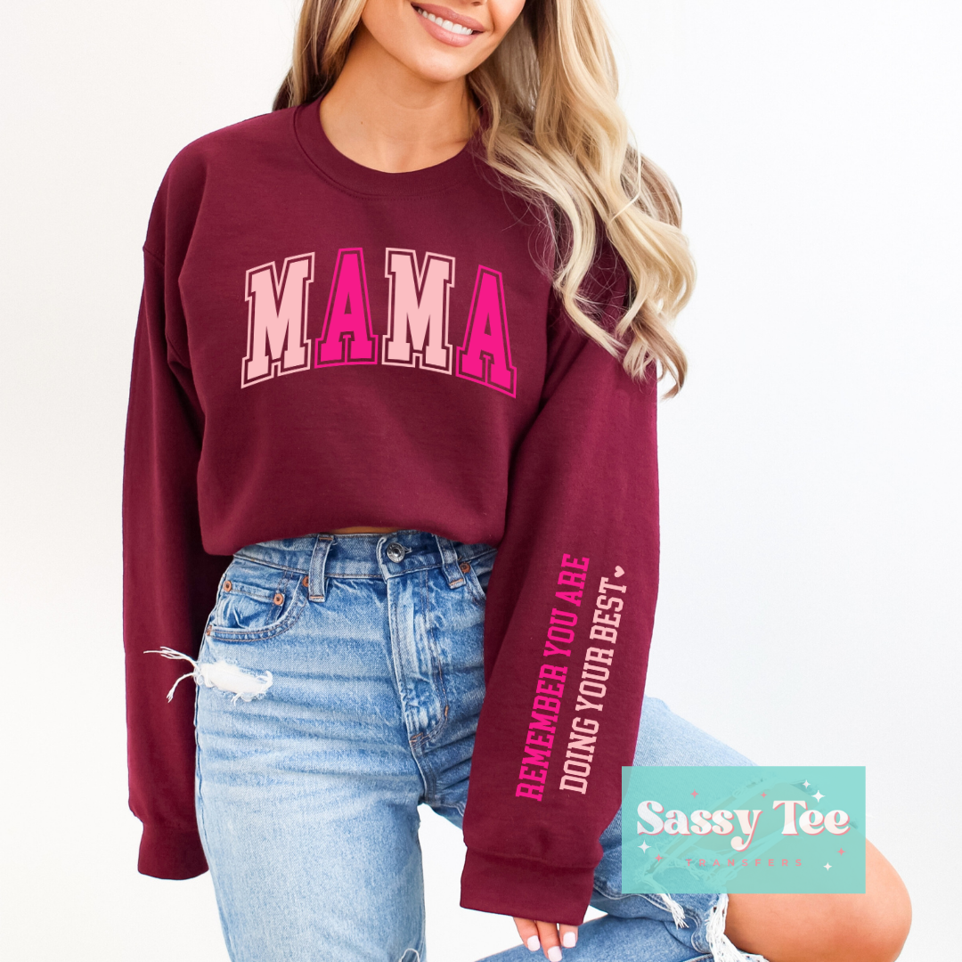 MAMA REMEMBER YOU ARE DOING YOUR BEST Front/Sleeve options