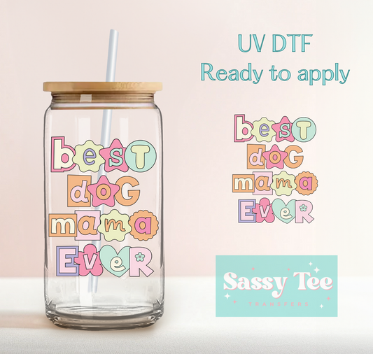 BEST DOG MAMA EVERY UV DTF CUP DECAL