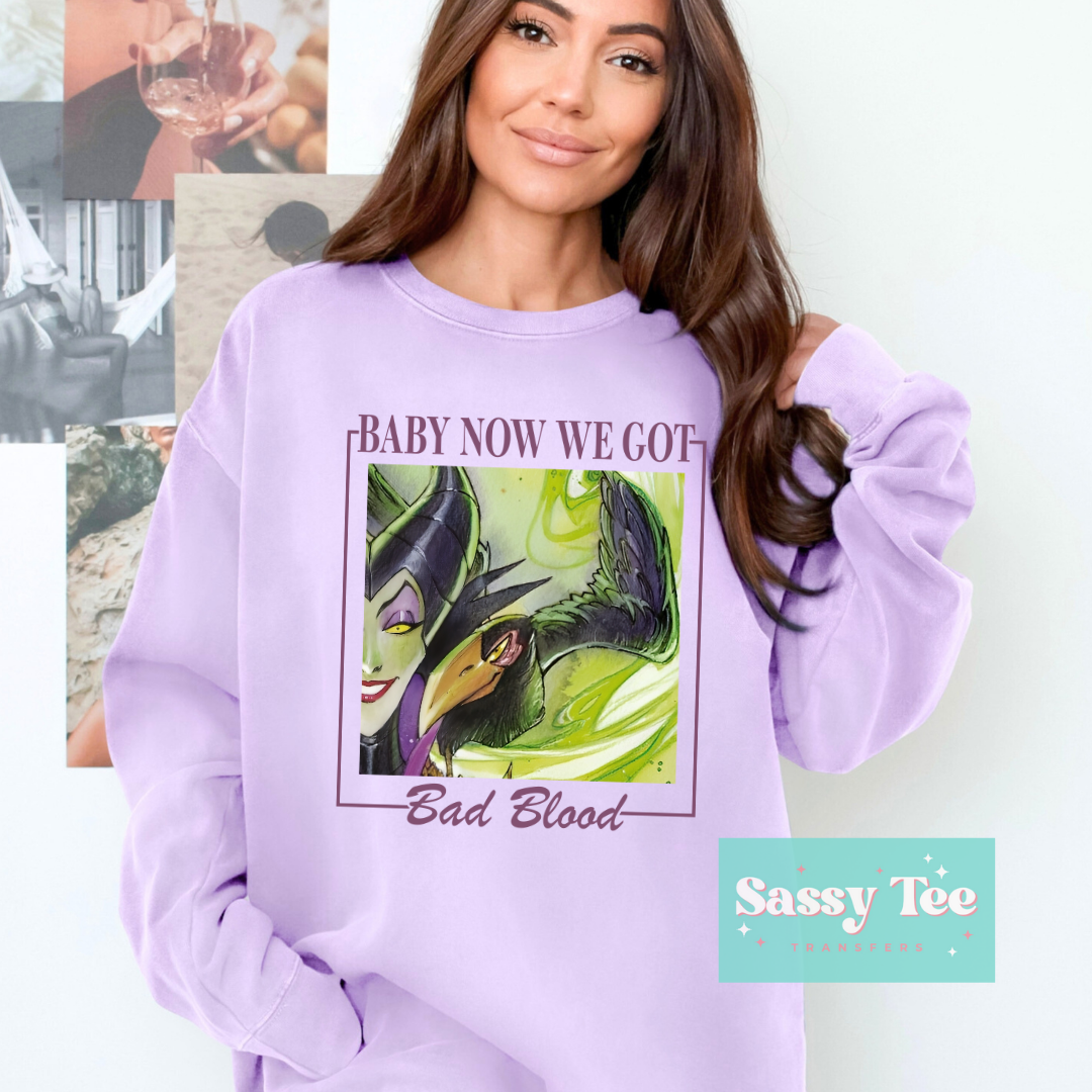 BABY NOW WE GOT BAD BLOOD QUEEN