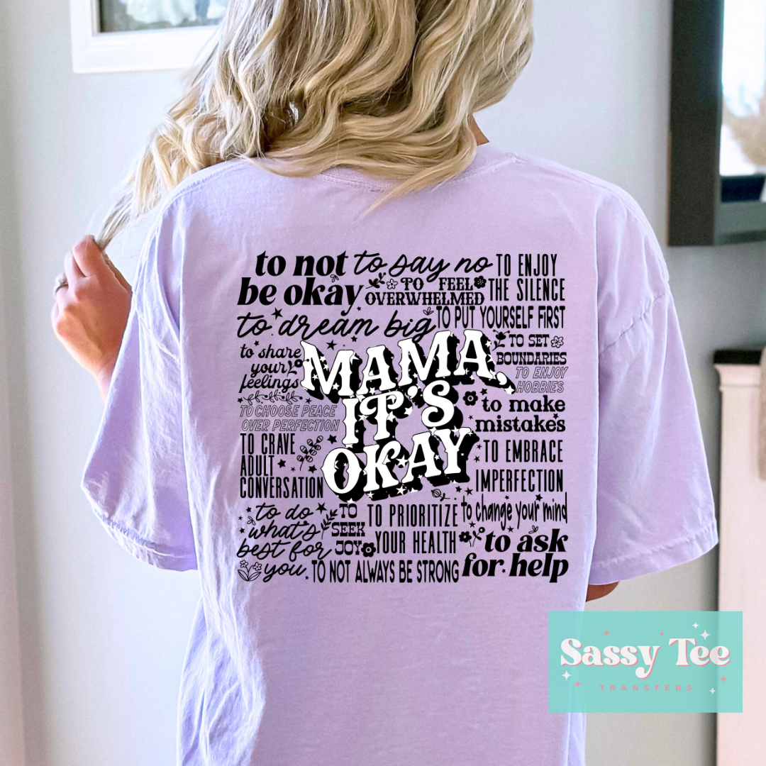 MAMA IT’S OKAY TO..