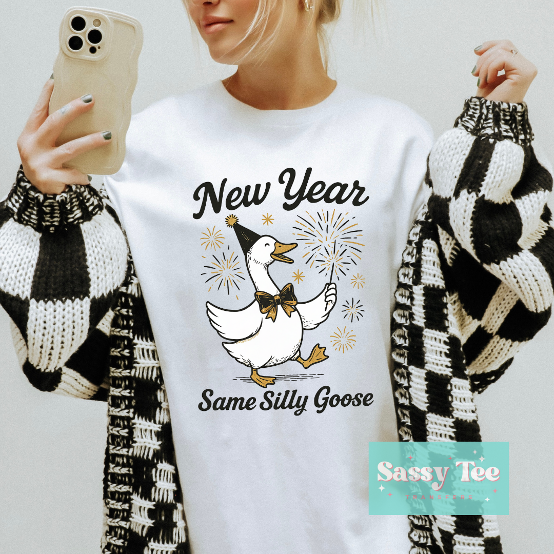 NEW YEAR SAME SILLY GOOSE **Preorder/Restock Ships in 5-10 biz days**