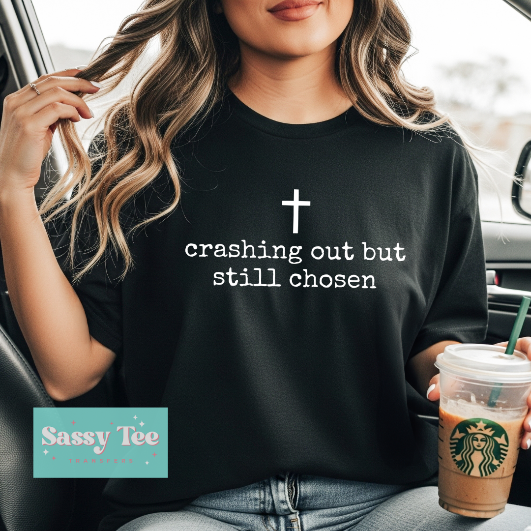 CRASHING OUT BUT STILL CHOSEN CROSS FAITH **Preorder/Restock Ships in 5-10 biz days**