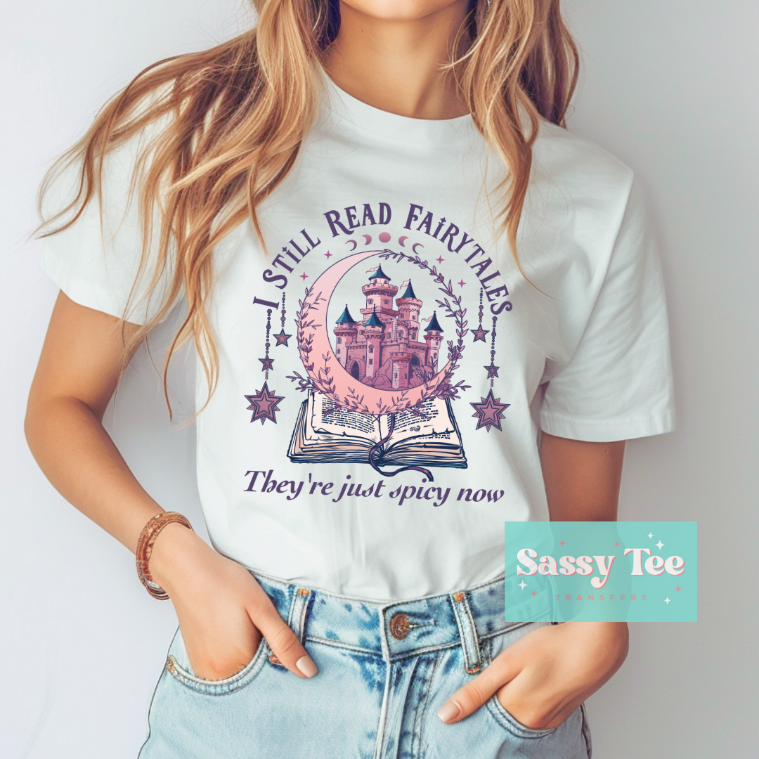 I STILL READ FAIRYTALES SPICY **Preorder Ships in 5-10 biz days**