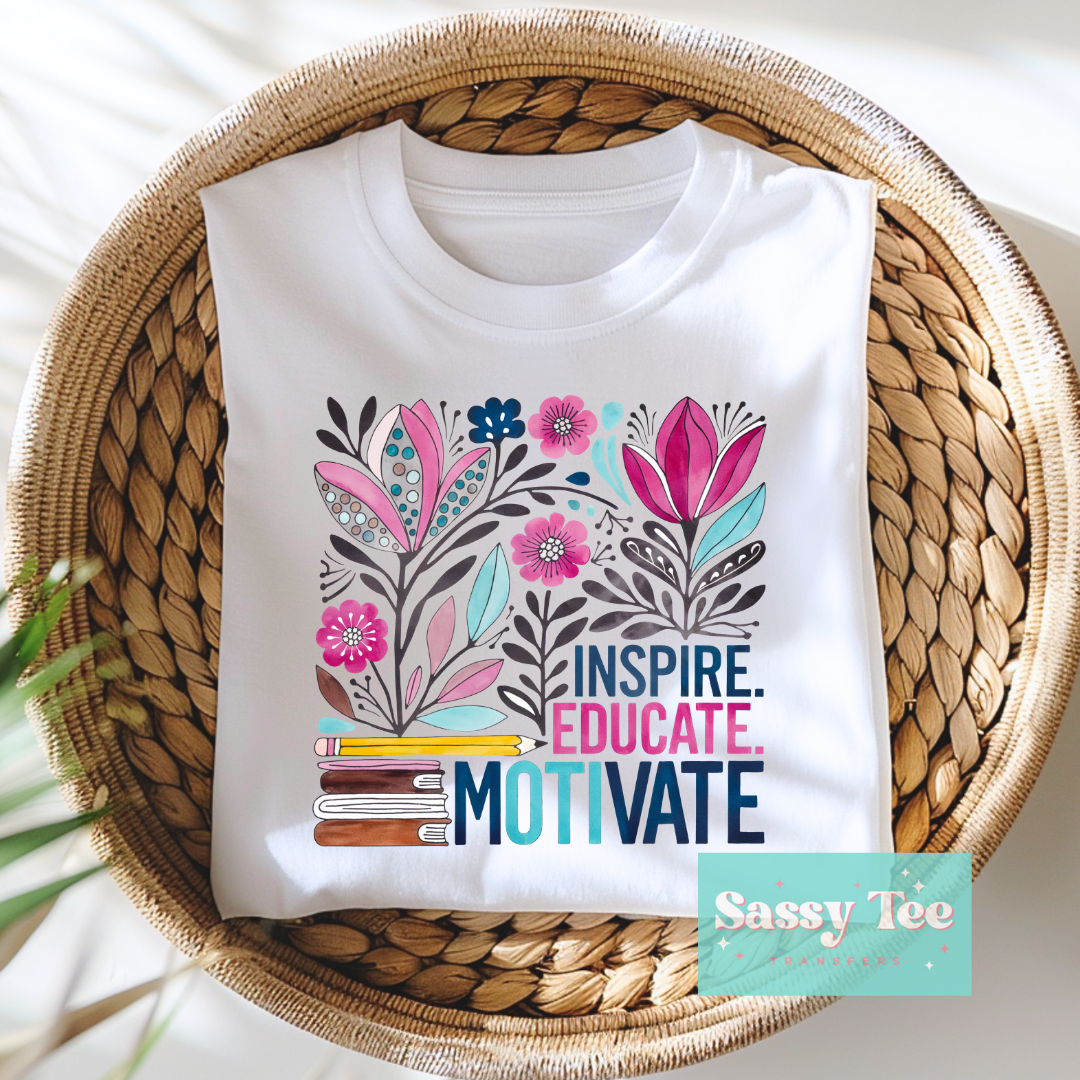 INSPIRE EDUCATE MOTIVATE TEACH **Preorder Ships in 5-10 biz days**