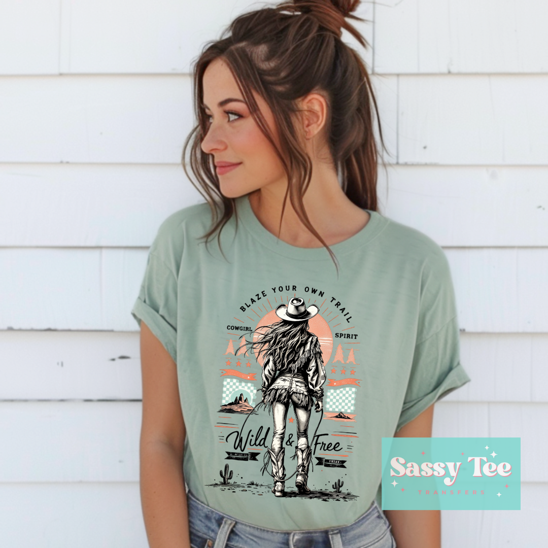 BLAZE YOUR OWN TRAIL WILD FREE