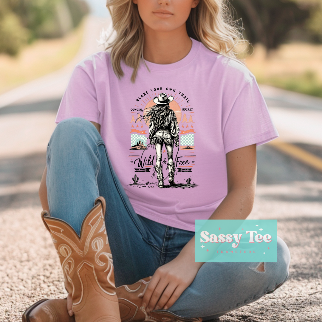 BLAZE YOUR OWN TRAIL WILD FREE