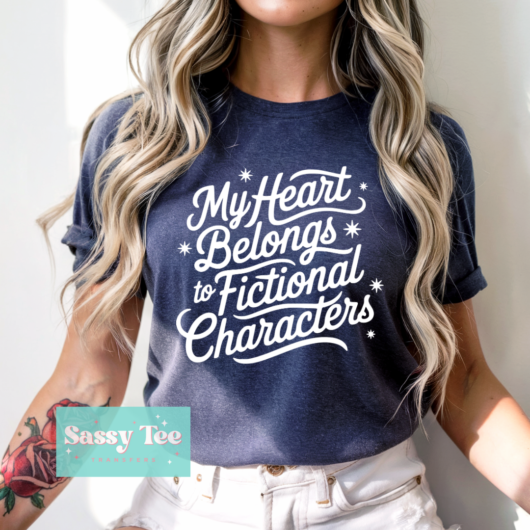MY HEART BELONGS TO FICTIONAL CHARACTERS WHITE **Preorder/Restock Ships in 5-10 biz days**