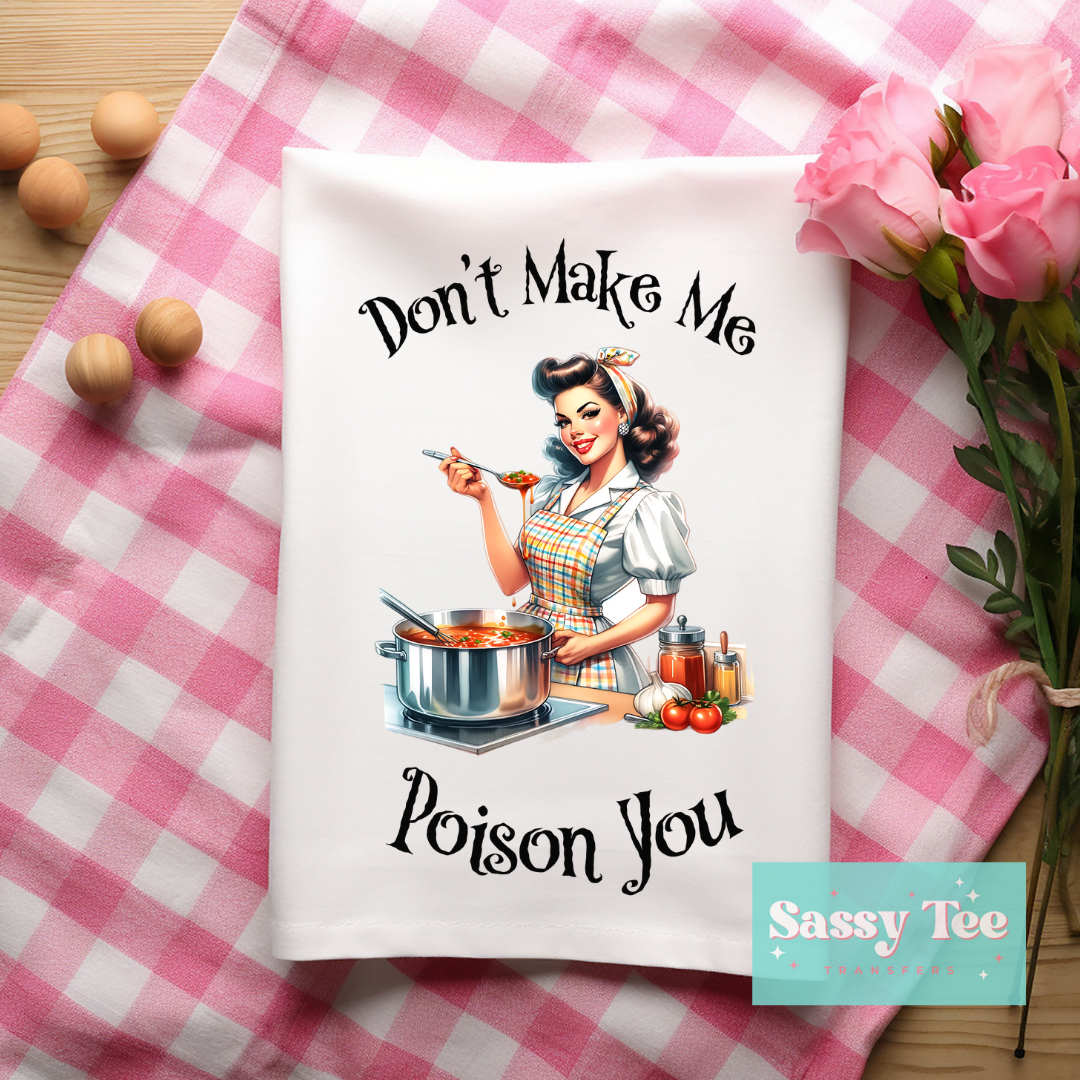 DON'T MAKE ME POISON **Preorder Ships in 5-10 biz days**