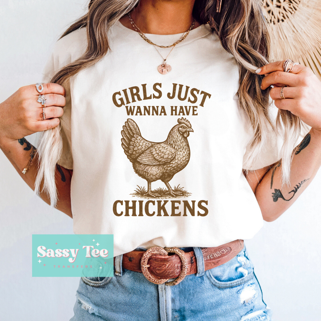 GIRLS JUST WANNA HAVE CHICKENS **Preorder/Restock Ships in 5-10 biz days**