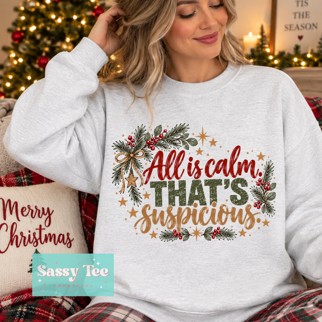 ALL IS CALM THAT'S SUSPICIOUS HOLLY VINTAGE **Preorder/Restock Ships in 5-10 biz days** •