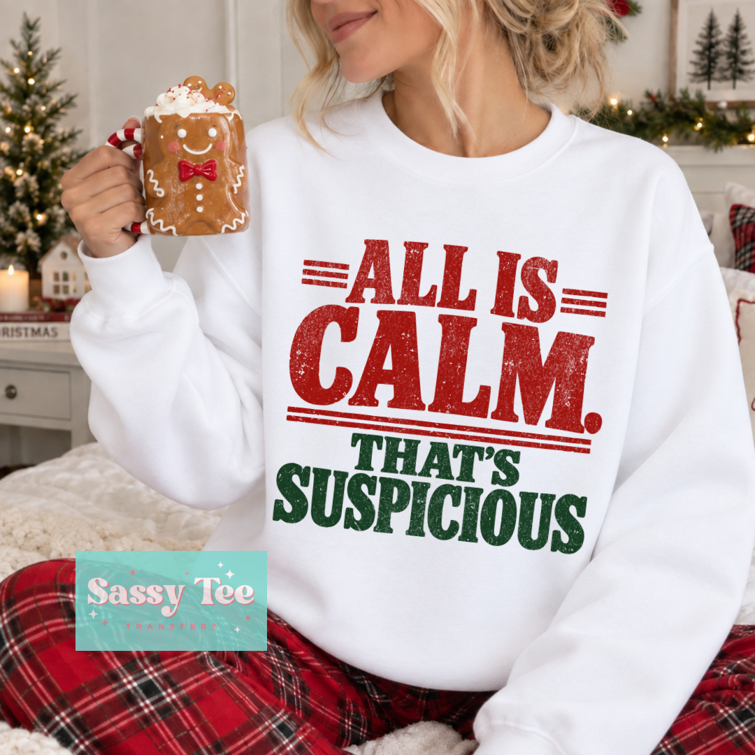 ALL IS CALM THAT'S SUSPICIOUS RED GREEN DISTRESSED RETRO **Preorder/Restock Ships in 5-10 biz days** •