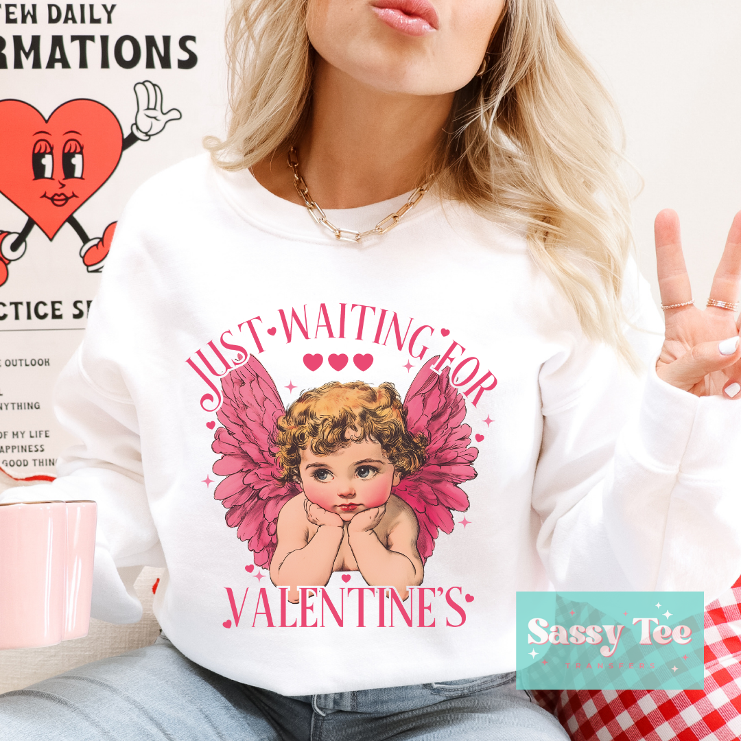 JUST WAITING FOR VALENTINE'S