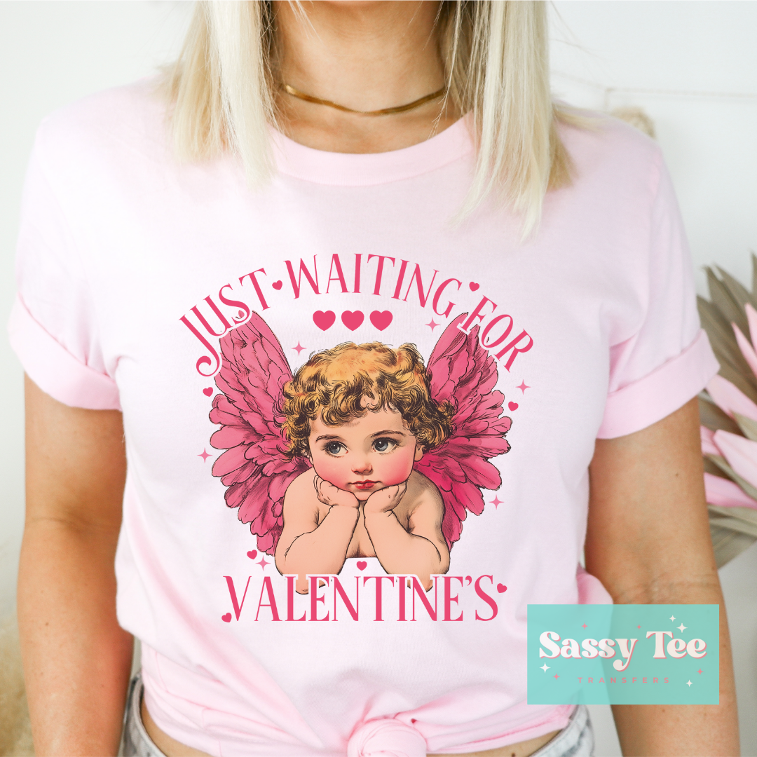 JUST WAITING FOR VALENTINE'S