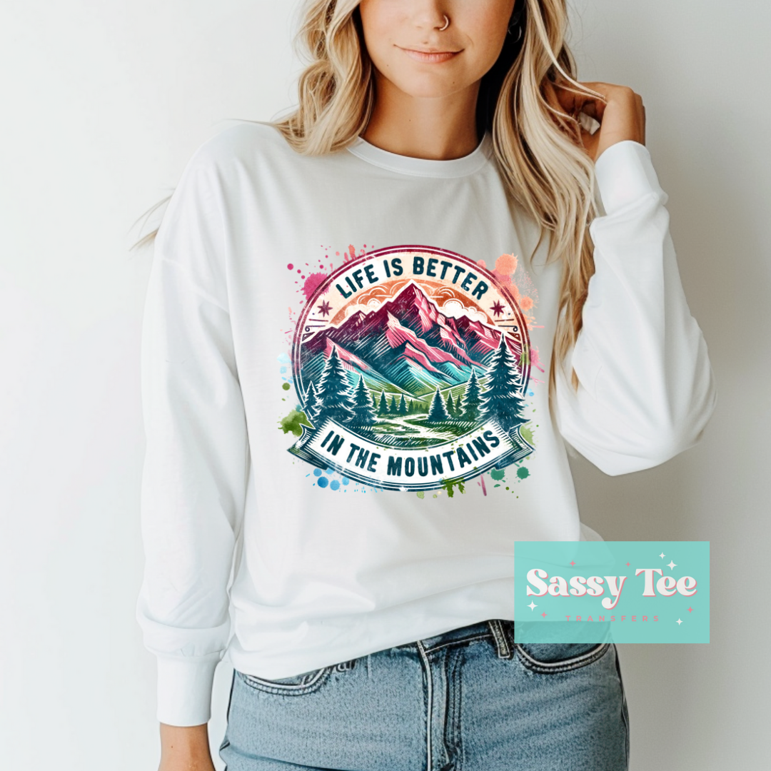 LIFE IS BETTER IN THE MOUNTAINS **Ships in 5-10 biz days**
