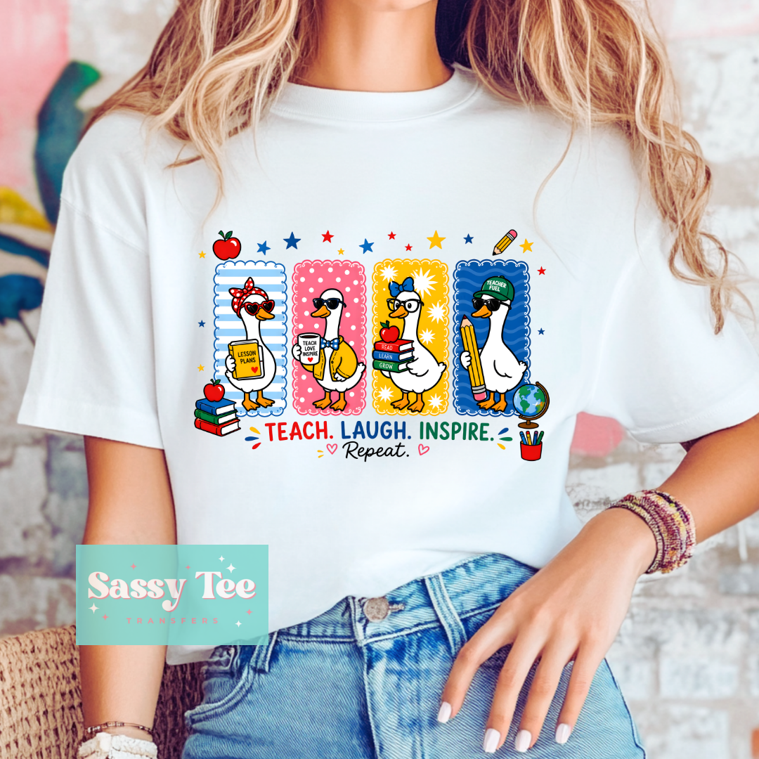 TEACH LAUGH INSPIRE SCHOOL GOOSE **Preorder/Restock Ships in 5-10 biz days**