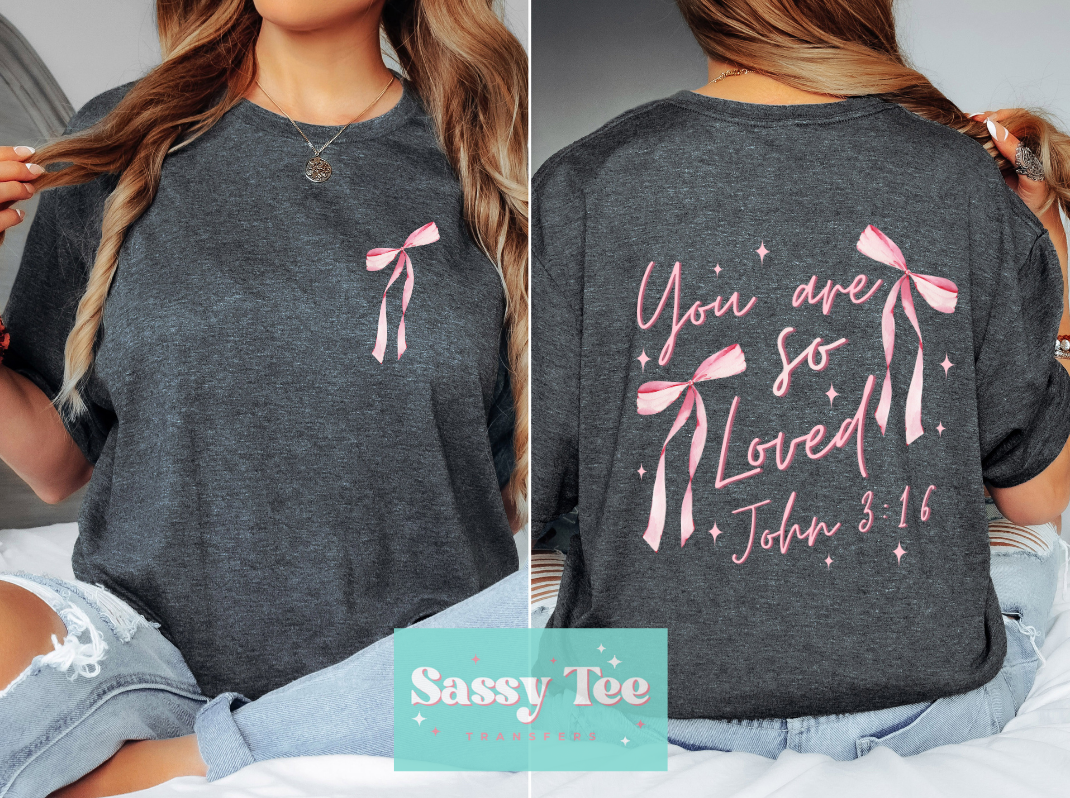 YOU ARE SO LOVED Front/Back Options
