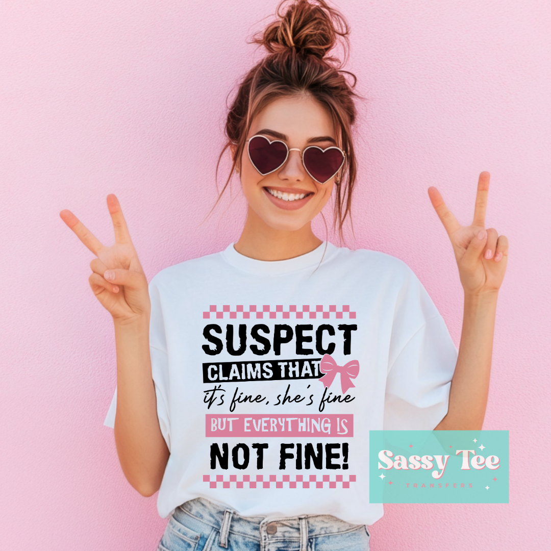 SUSPECT NOT FINE