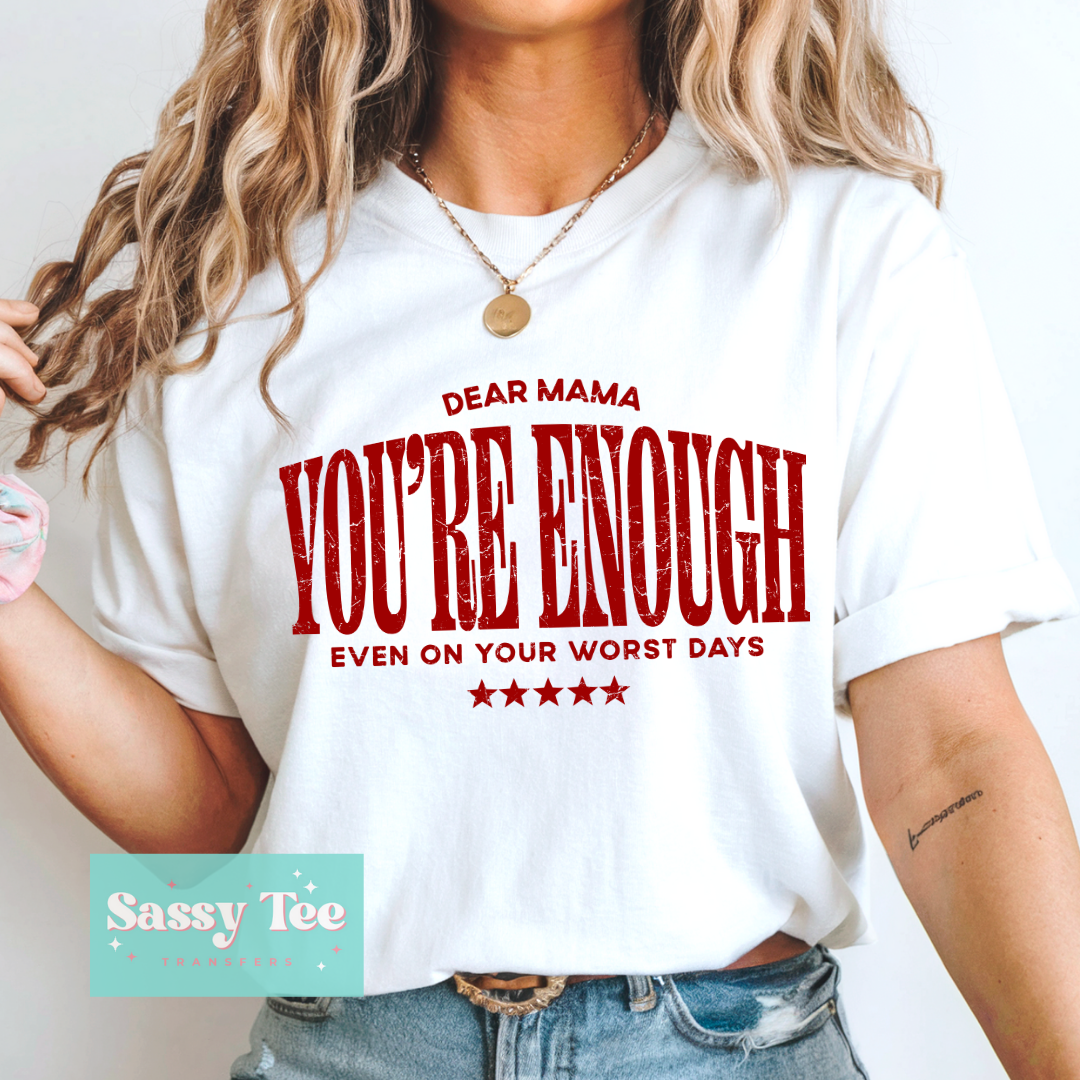 DEAR MAMA YOU'RE ENOUGH WORST DAYS **Preorder/Restock Ships in 5-10 biz days**