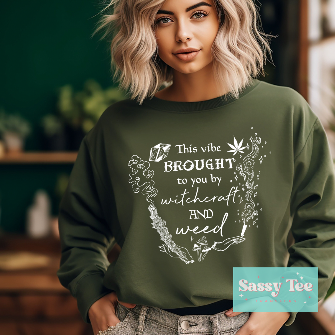 VIBE BROUGHT BY WITCHCRAFT AND WEED