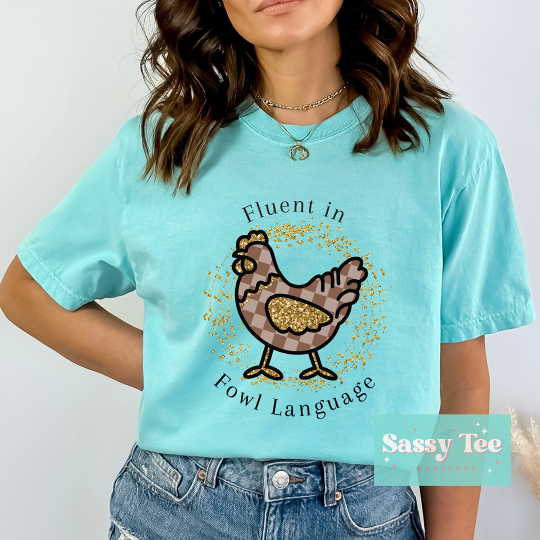 FLUENT IN FOWL LANGUAGE