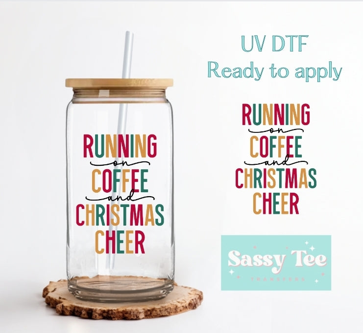 RUNNING ON COFFEE AND CHRISTMAS CHEER UV DTF CUP DECAL **Preorder Restock Ships in Est. 5-10 biz days**