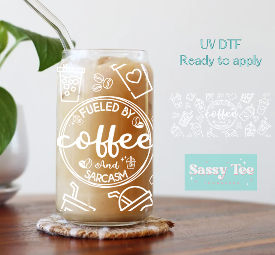 FUELED BY COFFEE SARCASM UV DTF CUP WRAP *Limited Restock Starts shipping 9/3*