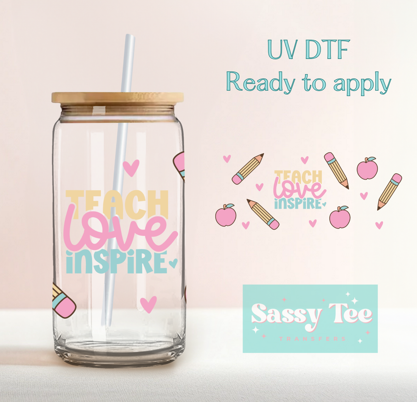 TEACH LOVE INSPIRE UV DTF CUP WRAP **Preorder Ships in 5-10 biz days**