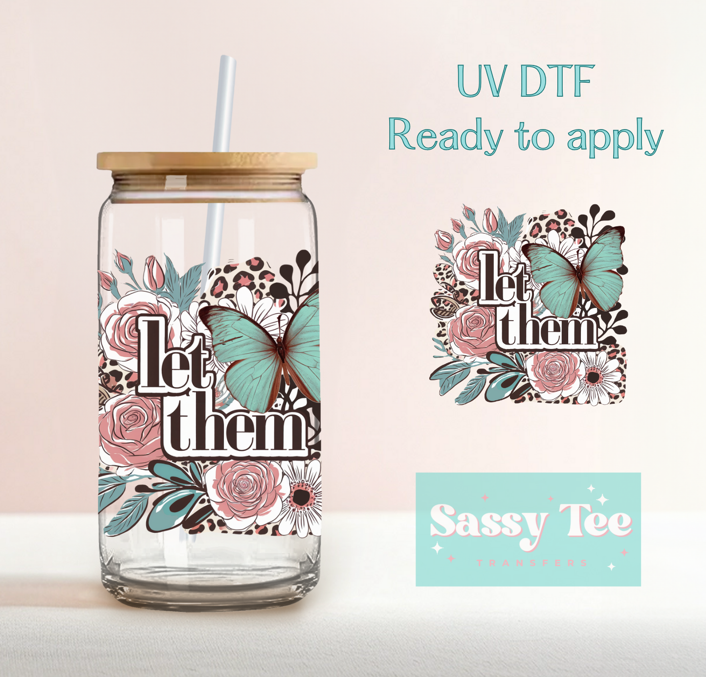 LET THEM TURQUOISE UV DTF CUP DECAL **Preorder Ships in 5-10 biz days**