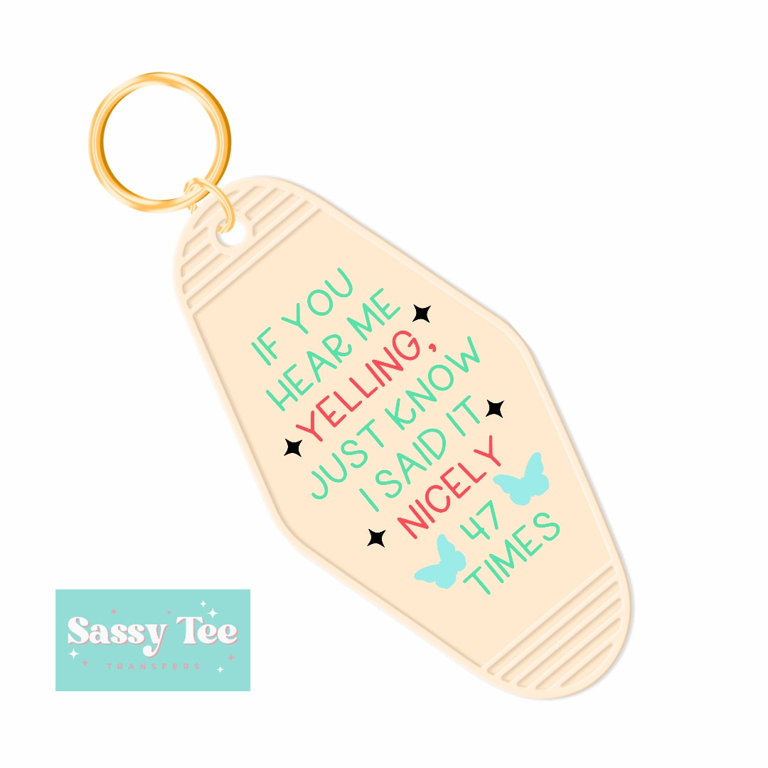 IF YOU HEAR ME YELLING UV DTF KEYCHAIN DECAL *Ships in 5-8 biz days*