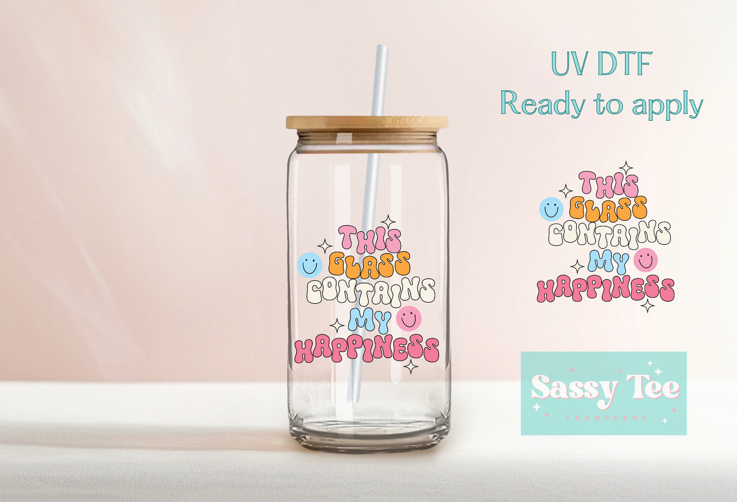 THIS GLASS CONTAINS MY HAPPINESS UV DTF CUP DECAL WRAP