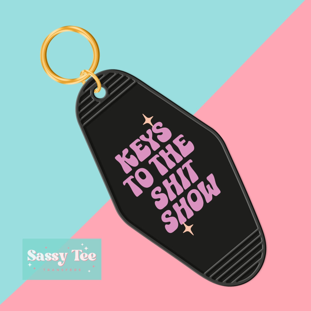 KEYS TO THE SHIT SHOW UV DTF KEYCHAIN DECAL *Preorder Ships in 5-8 biz days*