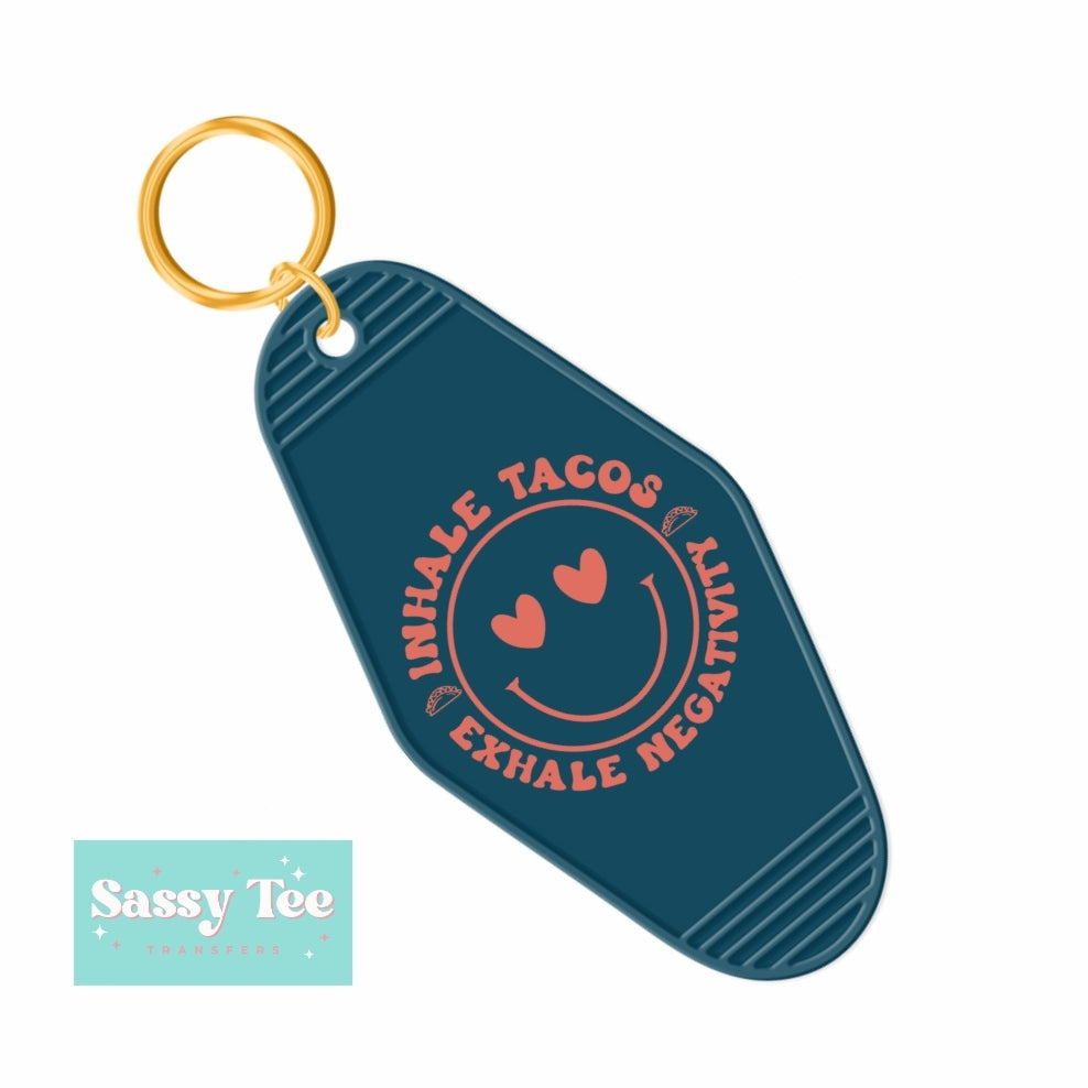 INHALE TACOS EXHALE NEGATIVITY UV DTF KEYCHAIN DECAL *Ships in 5-8 biz days*