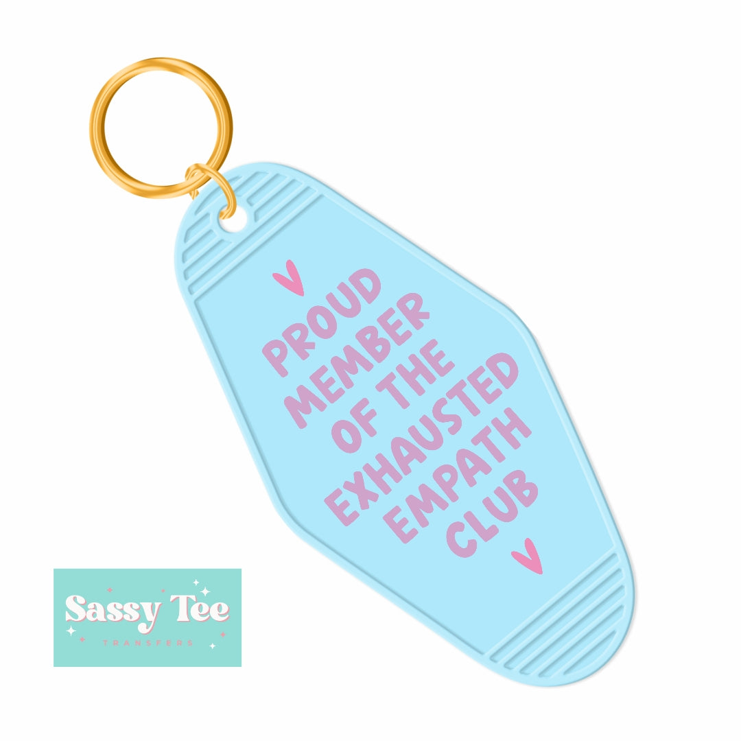 PROUD MEMBER OF THE EXHAUSTED EMPATH CLUB UV DTF KEYCHAIN DECAL