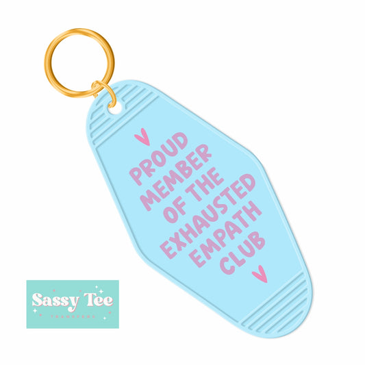 PROUD MEMBER OF THE EXHAUSTED EMPATH CLUB UV DTF KEYCHAIN DECAL