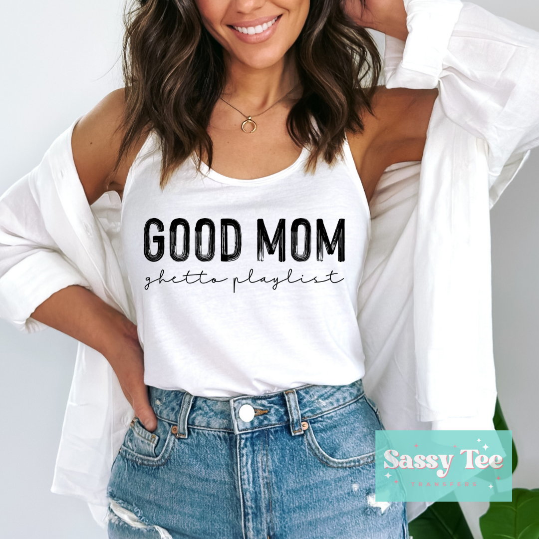 GOOD MOM GHETTO PLAYLIST