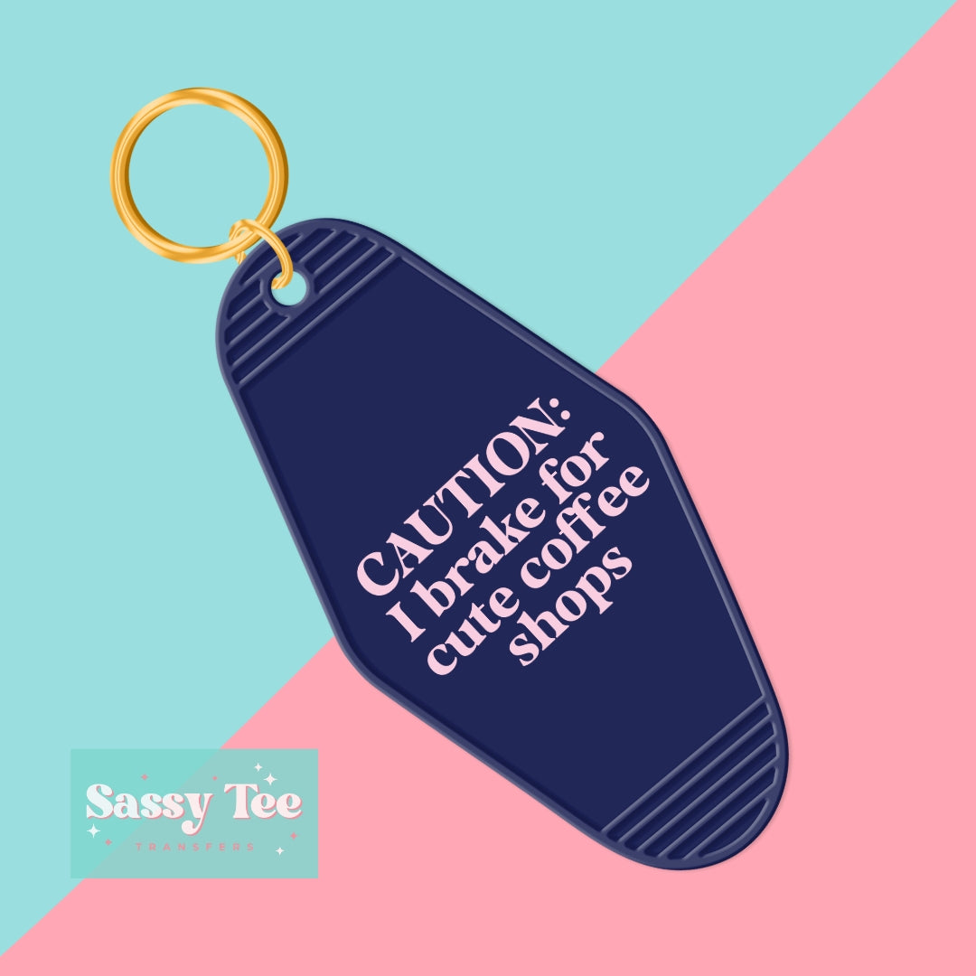 CAUTION I BREAK FOR CUTE COFFEE SHOPS UV DTF KEYCHAIN DECAL *Preorder Ships in 5-8 biz days*