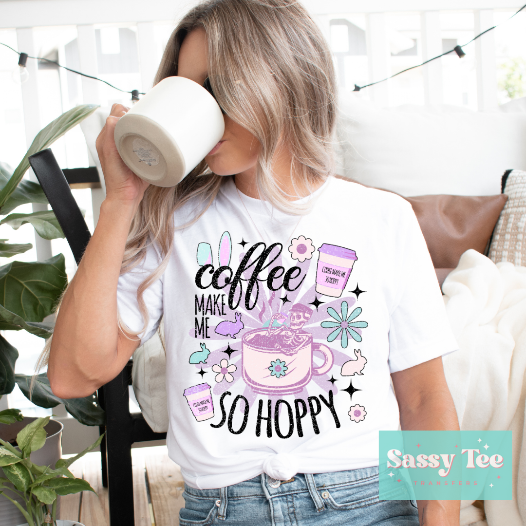 COFFEE MAKE ME SO HOPPY