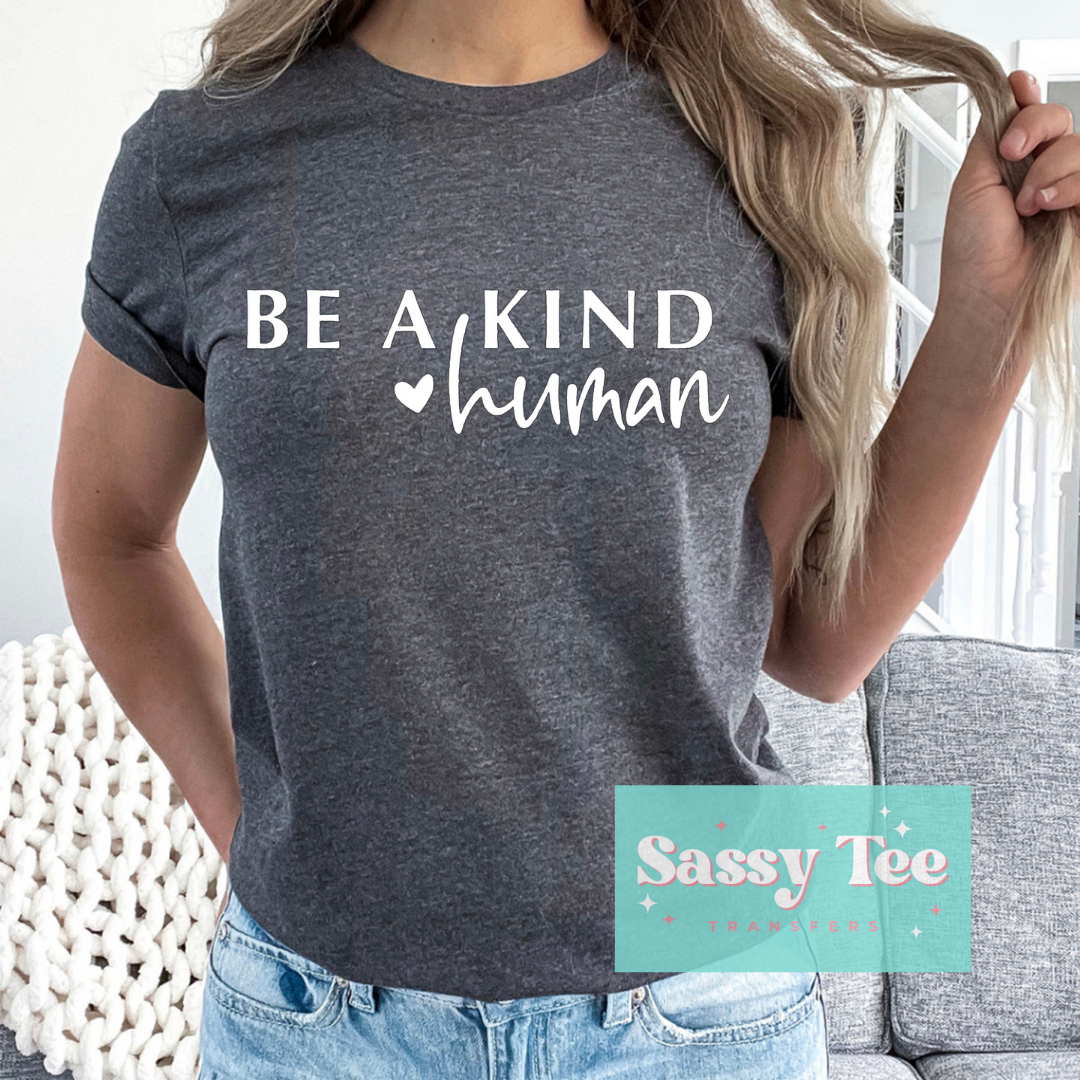 BE A KIND HUMAN - White