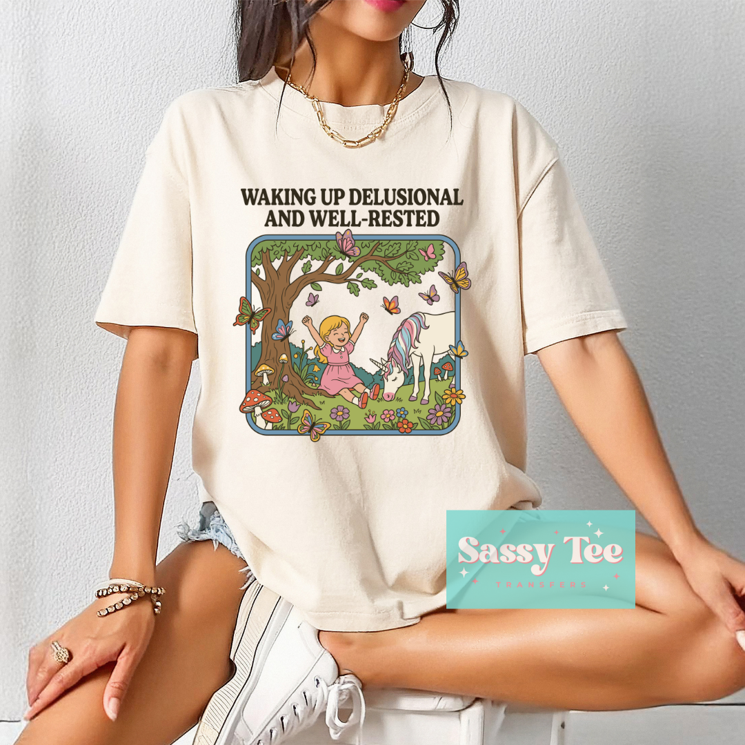 WAKING UP DELUSIONAL AND WELL-RESTED **Preorder/Restock Ships in 5-10 biz days**