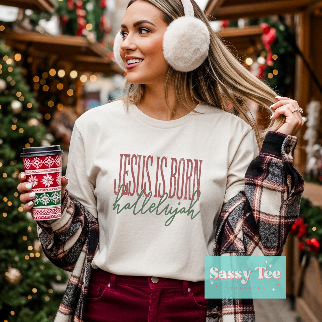JESUS IS BORN HALLELUJAH CHRISTMAS **Preorder/Restock Ships in 5-10 biz days**