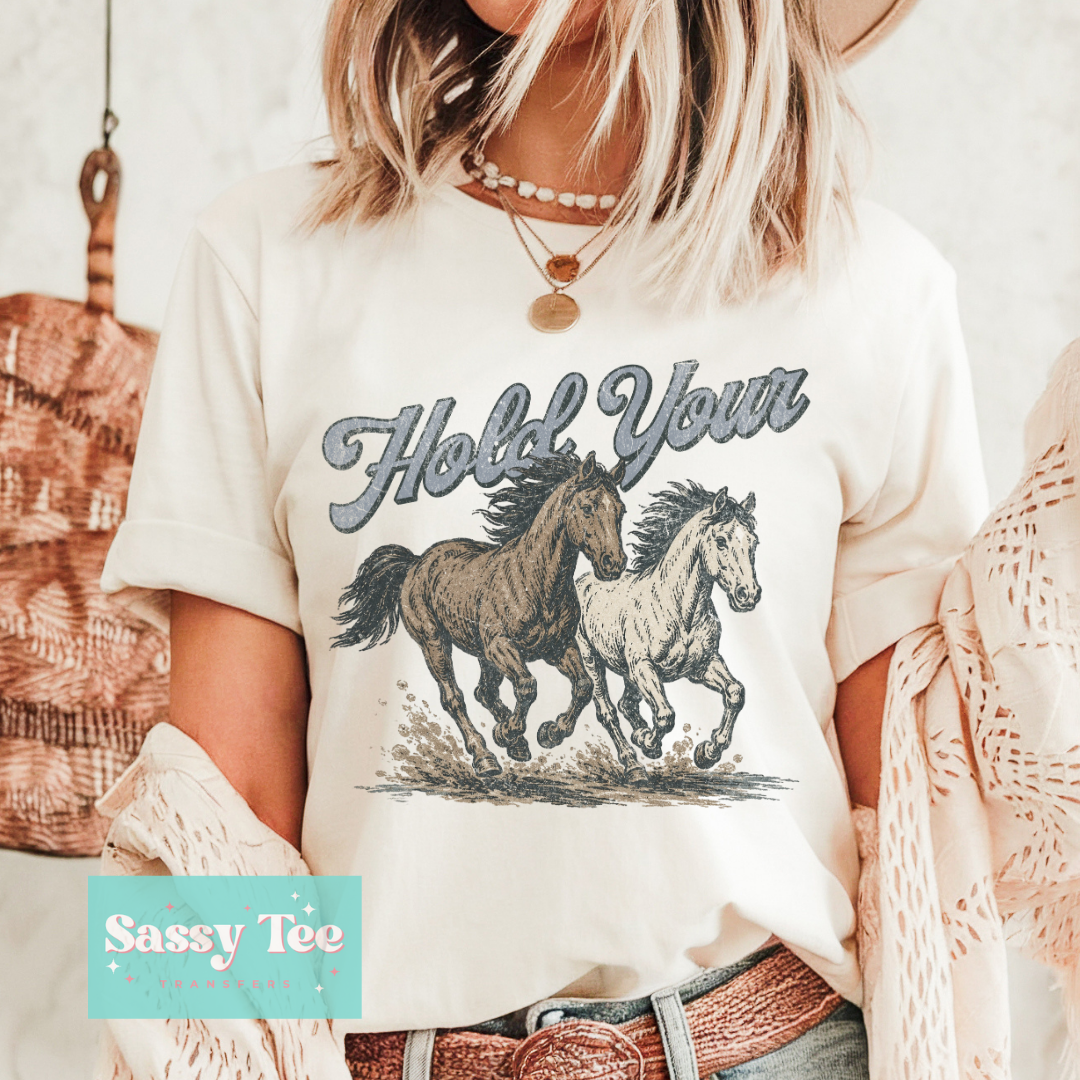 HOLD YOUR HORSES VINTAGE **Preorder/Restock Ships in 5-10 biz days**