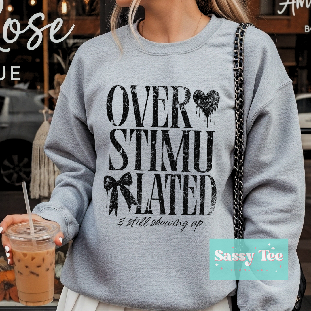 OVERSTIMULATED STILL SHOWING UP BLACK BOW HEART **Preorder/Restock Ships in 5-10 biz days**