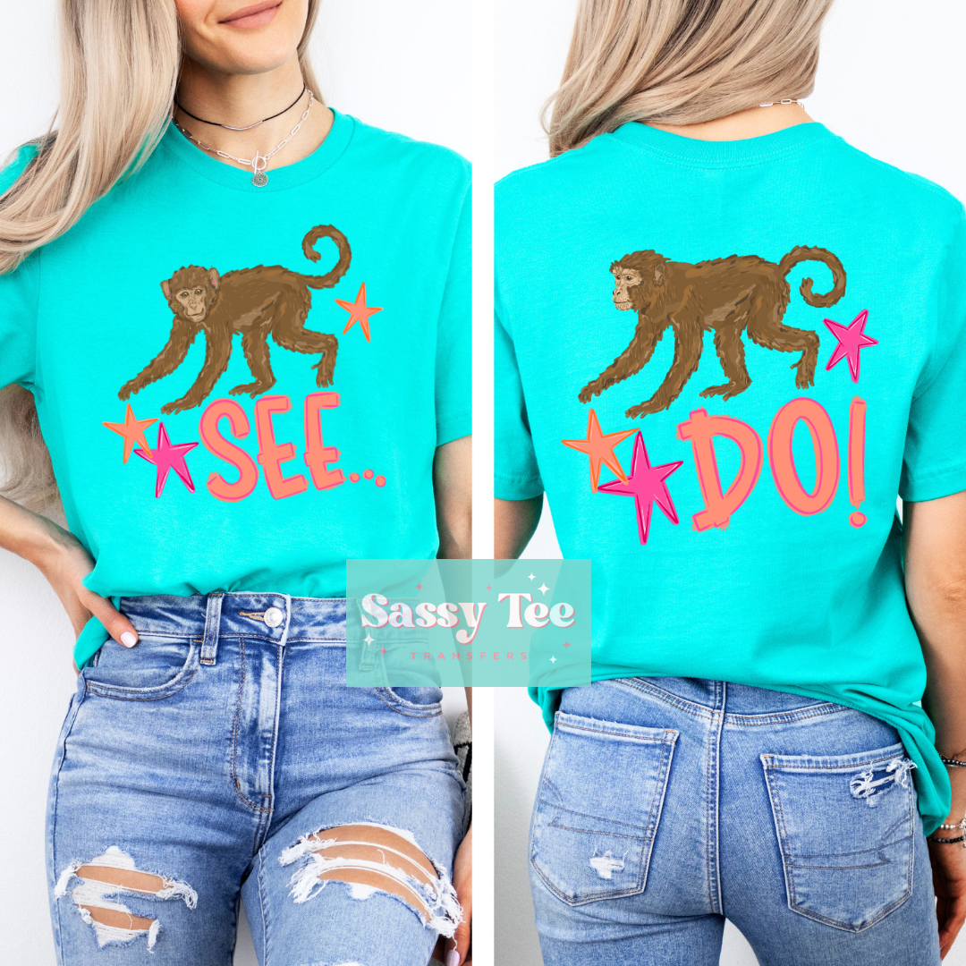 MONKEY SEE MONKEY DO VIRAL Front + Back SET **Preorder/Restock Ships in 5-10 biz days**